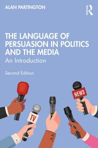 Produktbild: The Language of Persuasion in Politics and the Media