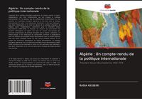 Produktbild: Alg&eacute;rie : Un compte-rendu de la politique internationale