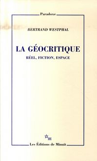 Produktbild: La g&eacute;ocritique : r&eacute;el, fiction, espace