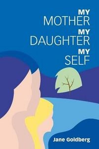 Produktbild: My Mother, My Daughter, My Self