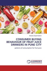 Produktbild: Consumer Buying Behaviour Of Fruit Juice Drinkers in Pune City