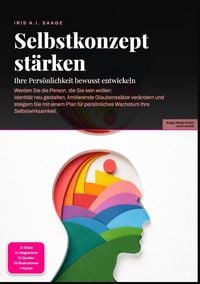 Produktbild: Selbstkonzept st&auml;rken: Ihre Pers&ouml;nlichkeit bewusst entwickeln