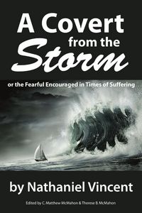 Produktbild: A Covert from the Storm, or the Fearful Encouraged in Times of Suffering