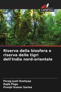 Produktbild: Riserva della biosfera e riserva delle tigri dell'India nord-orientale