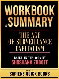 Produktbild: Workbook & Summary - The Age Of Surveillance Capitalism - Based On The Book By Shoshana Zuboff