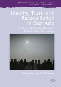 Produktbild: Identity, Trust, and Reconciliation in East Asia