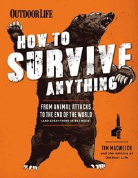 Produktbild: The Editors of Outdoor Life: How to Survive Anything
