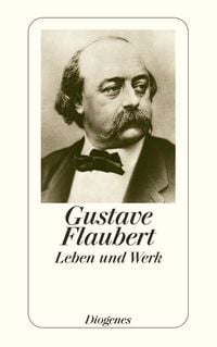 Bild vom Artikel Flaubert – Leben und Werk vom Autor Gustave Flaubert