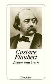 Produktbild: Flaubert &ndash; Leben und Werk