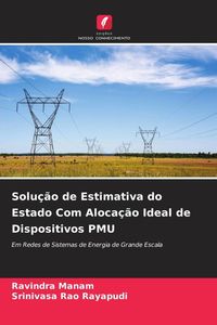Produktbild: Solu&ccedil;&atilde;o de Estimativa do Estado Com Aloca&ccedil;&atilde;o Ideal de Dispositivos PMU