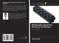Produktbild: Metalurgia extractiva ferrosa y no ferrosa