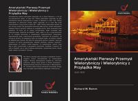 Produktbild: Ameryka&iquest;ski Pierwszy Przemys&iquest; Wielorybniczy i Wielorybnicy z Przyl&iquest;dka May