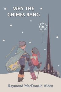 Produktbild: Why the Chimes Rang (Yesterday's Classics)