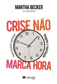 Produktbild: Crise n&atilde;o marca hora