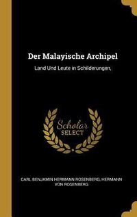 Produktbild: Der Malayische Archipel: Land Und Leute in Schilderungen,