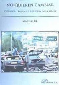 Produktbild: No quieren cambiar : c&oacute;digos, lenguaje e historia de la mafia