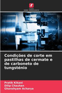Produktbild: Condi&ccedil;&otilde;es de corte em pastilhas de cermate e de carboneto de tungst&eacute;nio