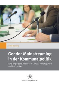 Gender Mainstreaming in der Kommunalpolitik Silke Remiorz