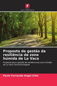 Produktbild: Proposta de gest&atilde;o da resili&ecirc;ncia da zona h&uacute;mida de La Vaca