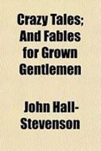 Produktbild: Crazy Tales; And Fables for Grown Gentlemen