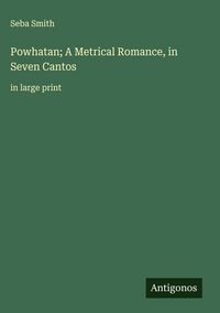 Produktbild: Powhatan; A Metrical Romance, in Seven Cantos