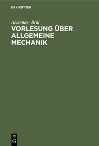 Produktbild: Vorlesung &uuml;ber allgemeine Mechanik