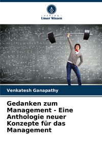 Produktbild: Gedanken zum Management - Eine Anthologie neuer Konzepte f&uuml;r das Management