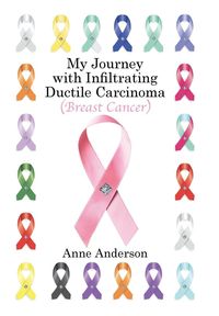 Produktbild: Anderson, A: My Journey with Infiltrating Ductile Carcinoma