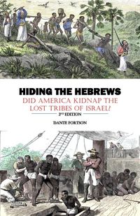 Produktbild: Hiding The Hebrews: Did America Kidnap The Lost Tribes of Israel?