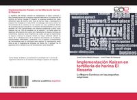 Produktbild: Implementaci&oacute;n Kaizen en tortiller&iacute;a de harina El Rosario