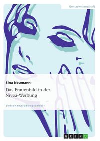 Produktbild: Das Frauenbild im Wandel der Zeiten am Beispiel der Nivea-Werbung