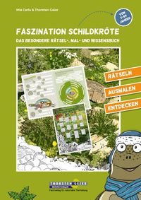 Produktbild: Faszination Schildkr&ouml;te - das besondere R&auml;tsel-, Mal- und Wissensbuch
