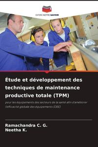 Produktbild: &Eacute;tude et d&eacute;veloppement des techniques de maintenance productive totale (TPM)