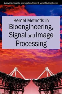Produktbild: Kernel Methods in Bioengineering, Signal and Image Processing