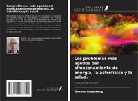 Produktbild: Los problemas m&aacute;s agudos del almacenamiento de energ&iacute;a, la astrof&iacute;sica y la salud.