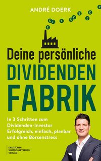 Produktbild: Deine pers&ouml;nliche Dividendenfabrik