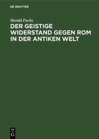 Produktbild: Der geistige Widerstand gegen Rom in der antiken Welt
