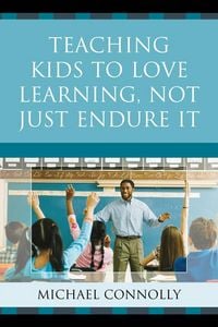 Produktbild: Teaching Kids to Love Learning, Not Just Endure It