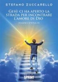 Produktbild: Ges&ugrave; ci ha aperto la strada per incontrare l'amore di Dio