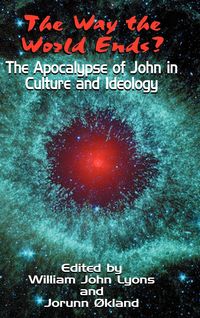 Produktbild: The Way the World Ends? the Apocalypse of John in Culture and Ideology