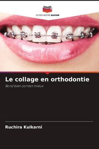 Produktbild: Le collage en orthodontie