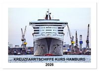 Produktbild: Kreuzfahrtschiffe Kurs Hamburg 2026 (Wandkalender 2026 DIN A4 quer), CALVENDO Monatskalender