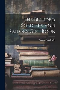 Produktbild: The Blinded Soldiers and Sailors Gift Book