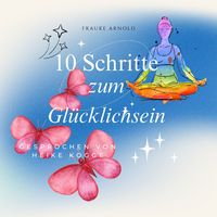 Produktbild: 10 Schritte zum Gl&uuml;cklichsein