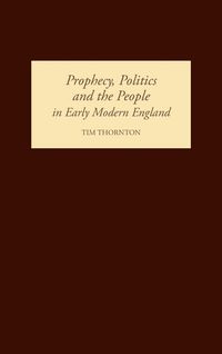 Produktbild: Prophecy, Politics and the People in Early Modern England