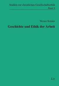Produktbild: Kr&auml;mer, W: Geschichte und Ethik der Arbeit