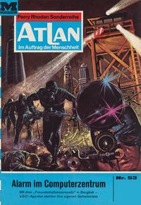 Produktbild: Atlan 53: Alarm im Computerzentrum