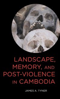 Produktbild: Landscape, Memory, and Post-Violence in Cambodia