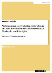 Produktbild: Wohnungsgenossenschaften. Entwicklung auf dem Immobilienmarkt und wesentliche Merkmale und Prinzipien