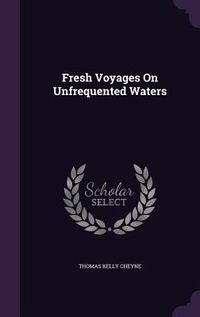 Produktbild: Fresh Voyages On Unfrequented Waters